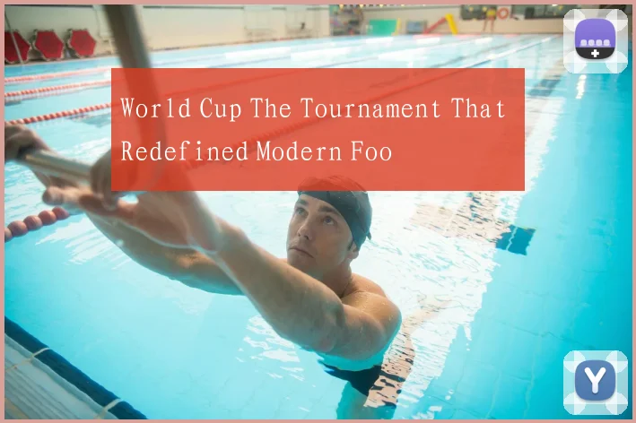 World Cup The Tournament That Redefined Modern Foo